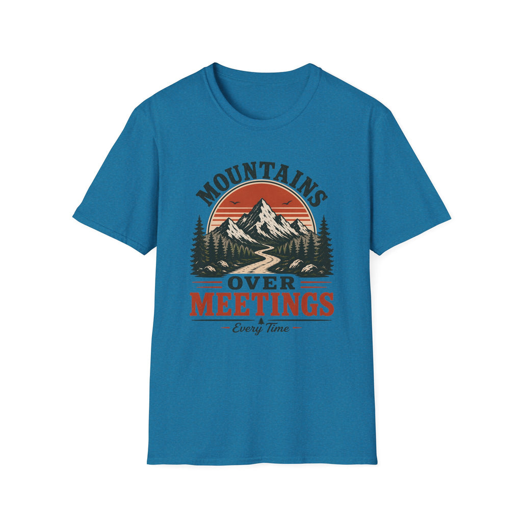 Mountains Over Meetings Every Time T-Shirt