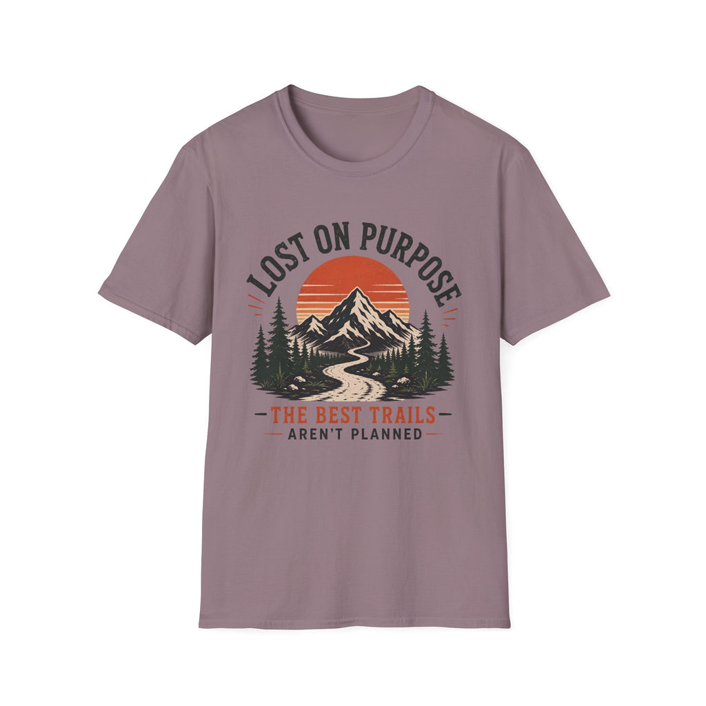 Lost On Purpose - The Best Trails Aren't Planned T-Shirt