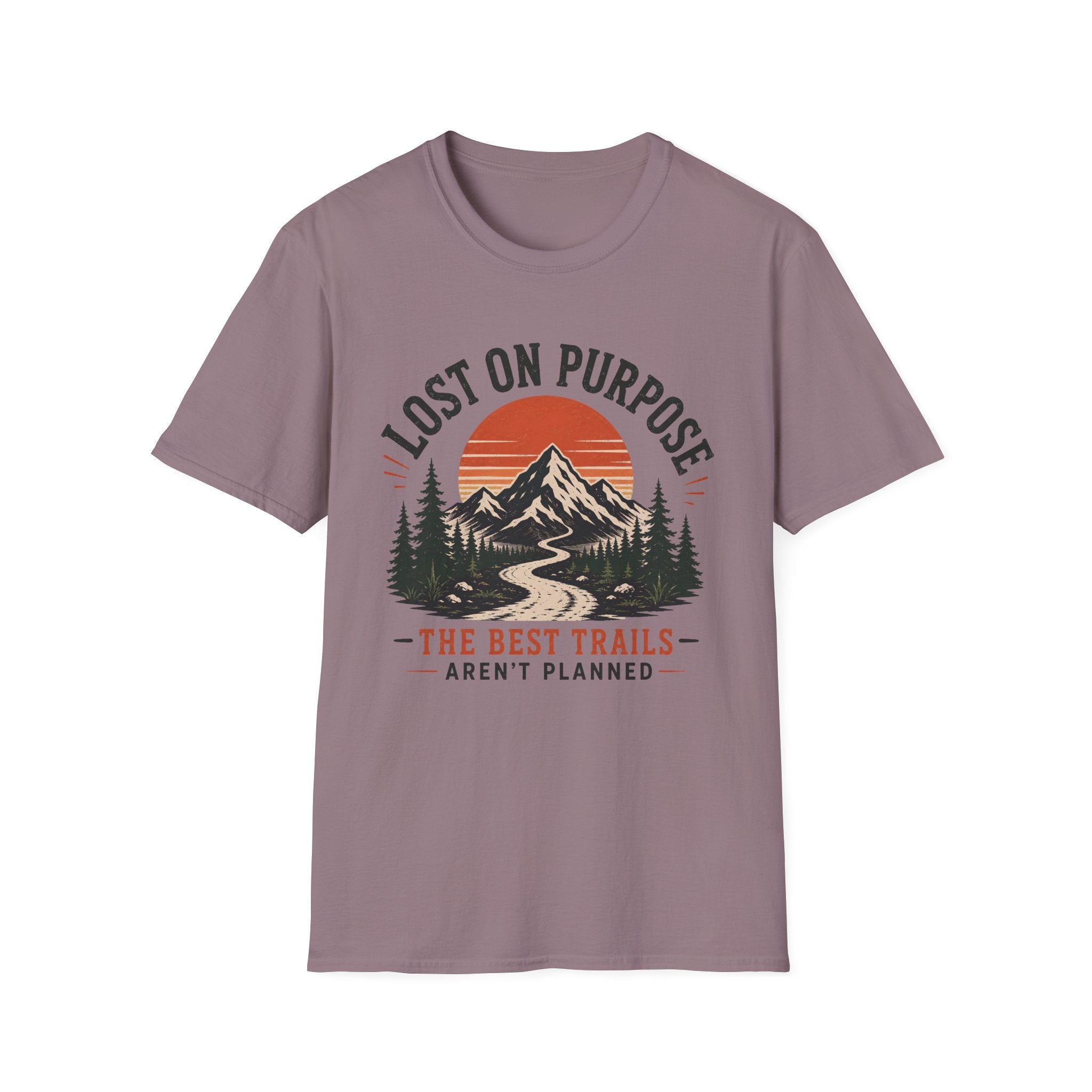Lost On Purpose - The Best Trails Aren't Planned T-Shirt