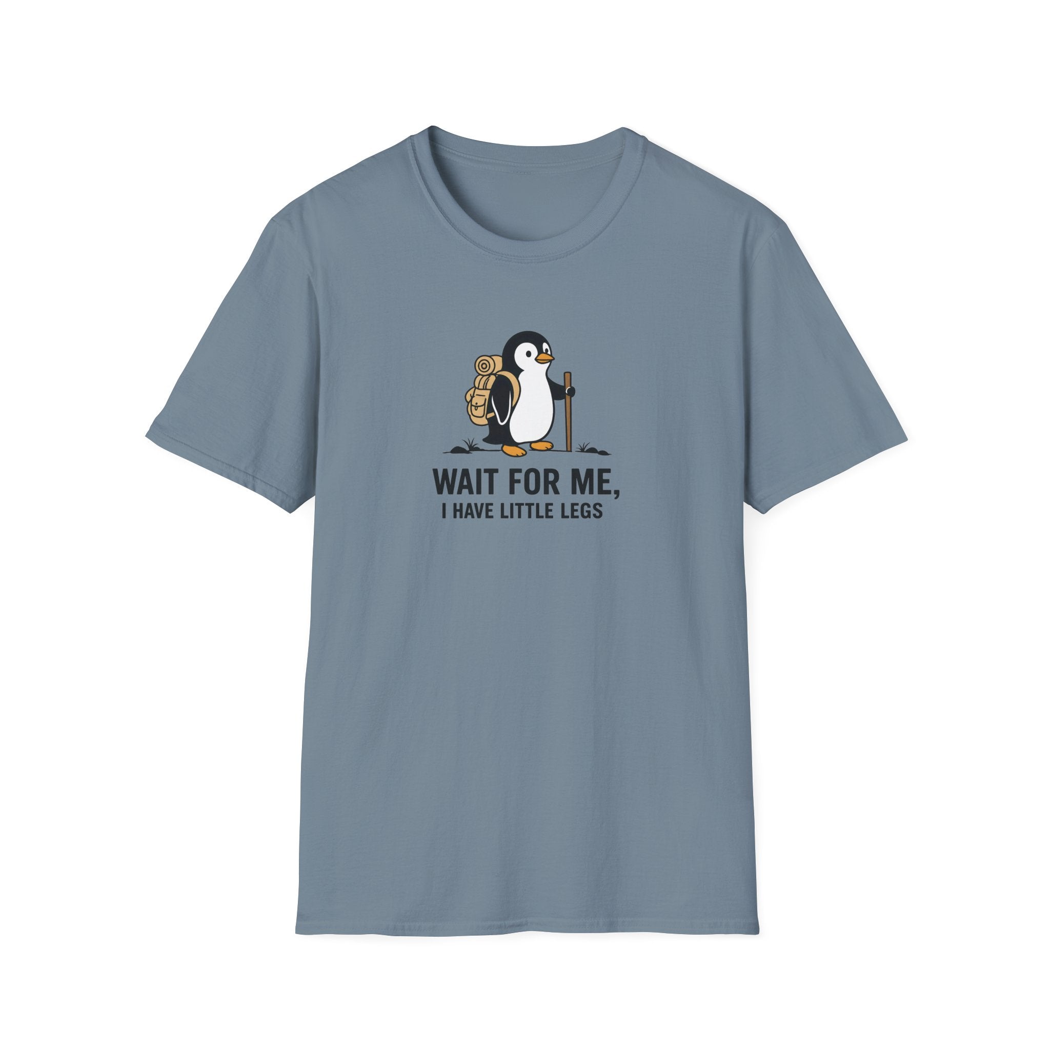 Wait For Me I have Little Legs T-Shirt