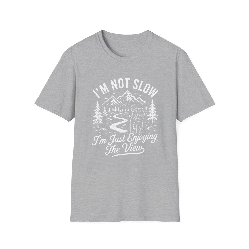 I'm Not Slow I'm Just Enjoying The View T-Shirt