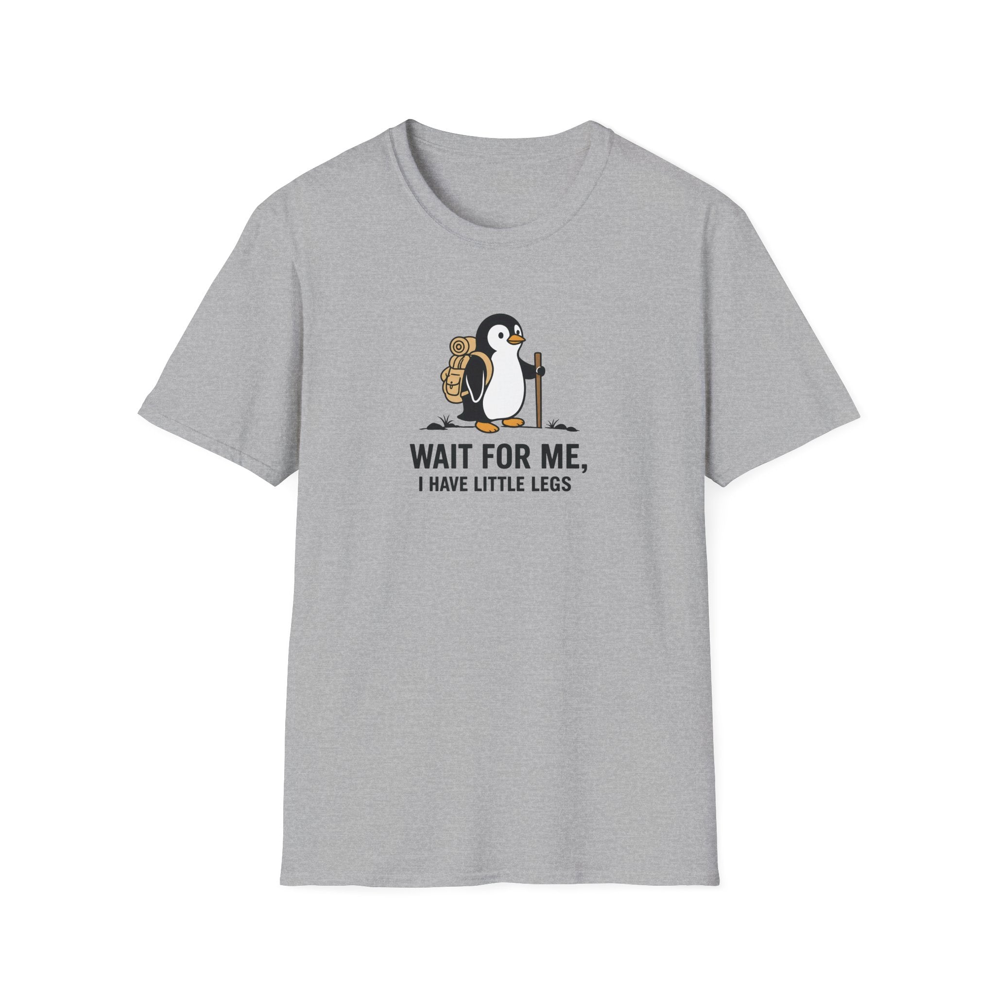 Wait For Me I have Little Legs T-Shirt