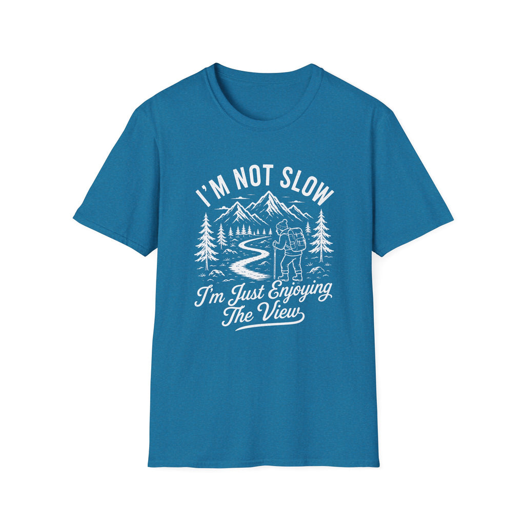 I'm Not Slow I'm Just Enjoying The View T-Shirt