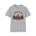 Take Me To The Mountains T-Shirt