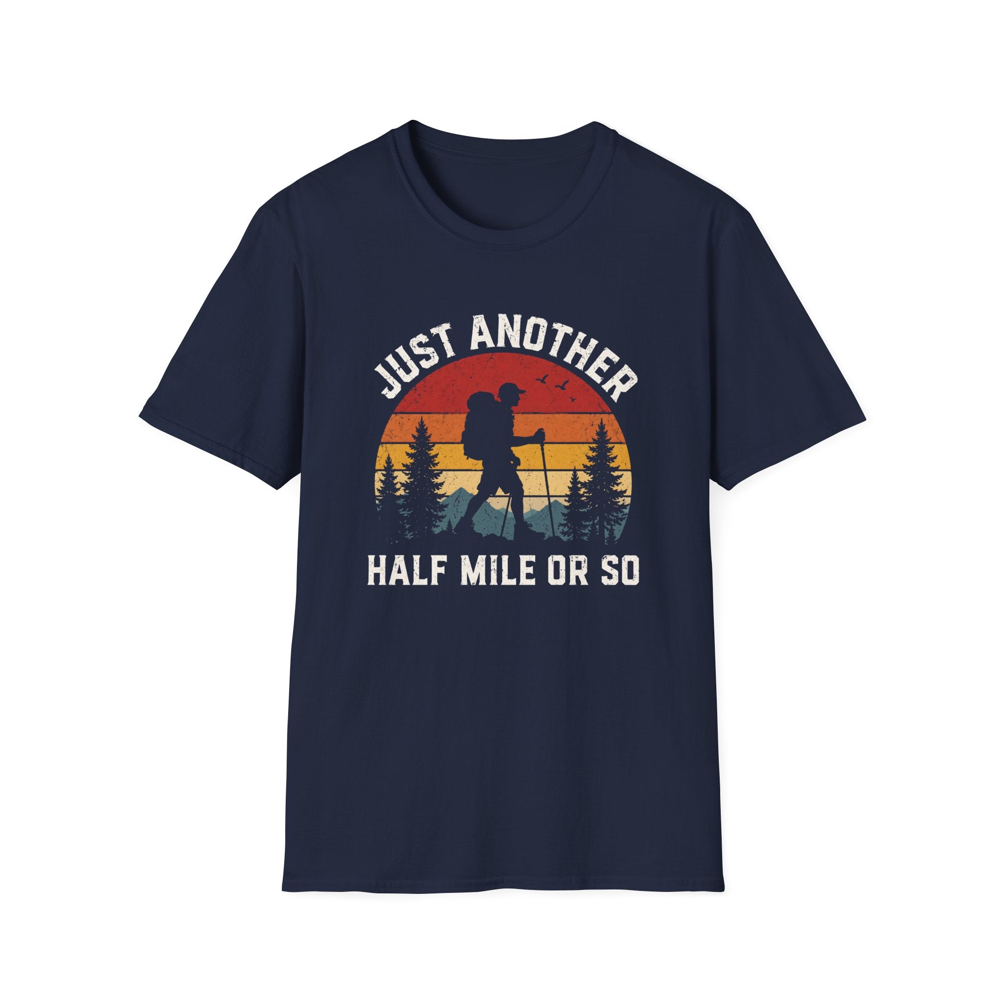 Just Another Half Mile Or So T-Shirt