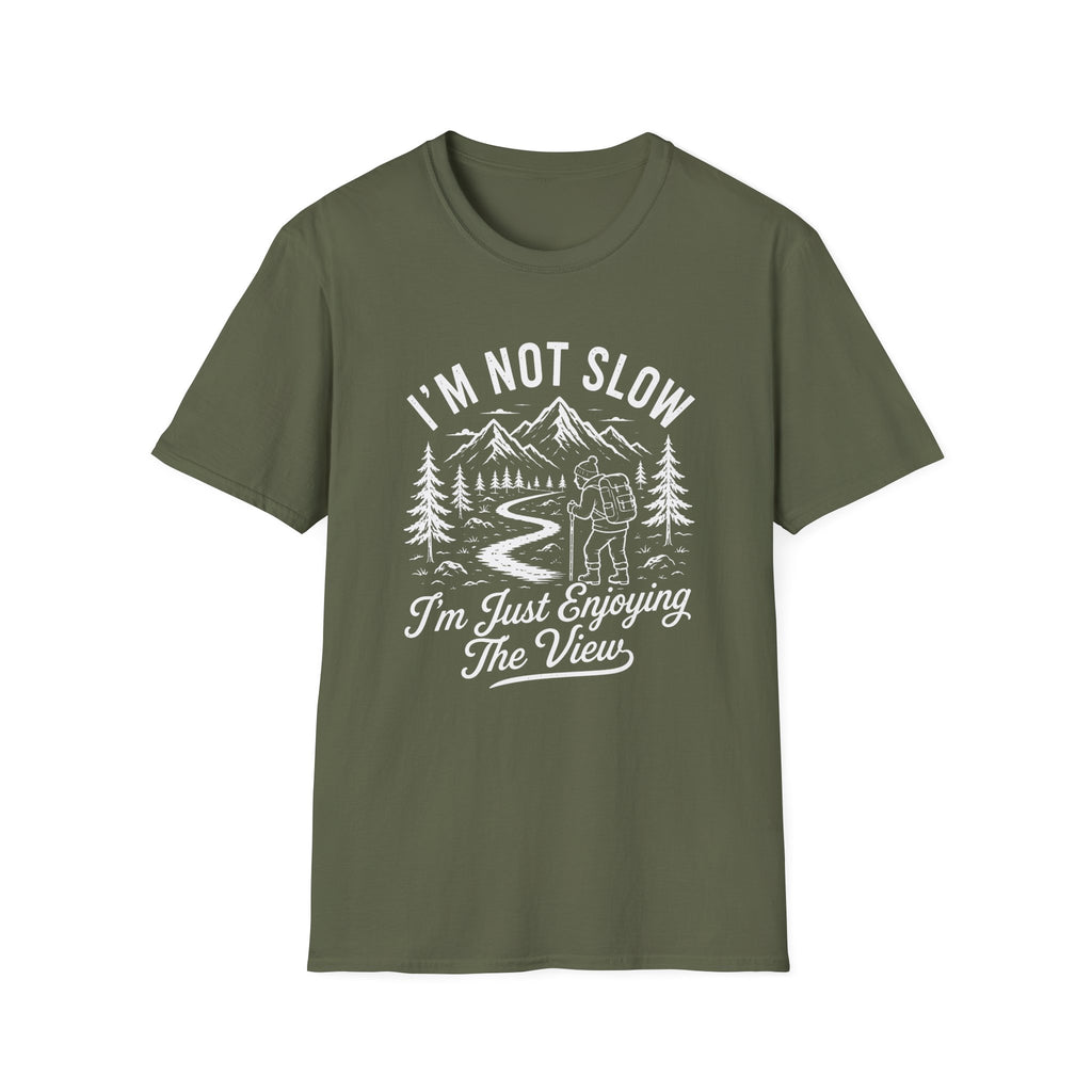 I'm Not Slow I'm Just Enjoying The View T-Shirt