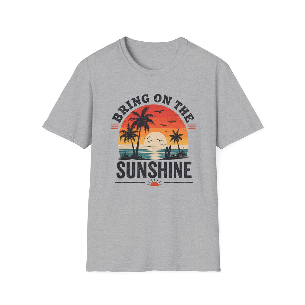 Bring On The Sunshine T-Shirt