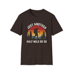 Just Another Half Mile Or So T-Shirt