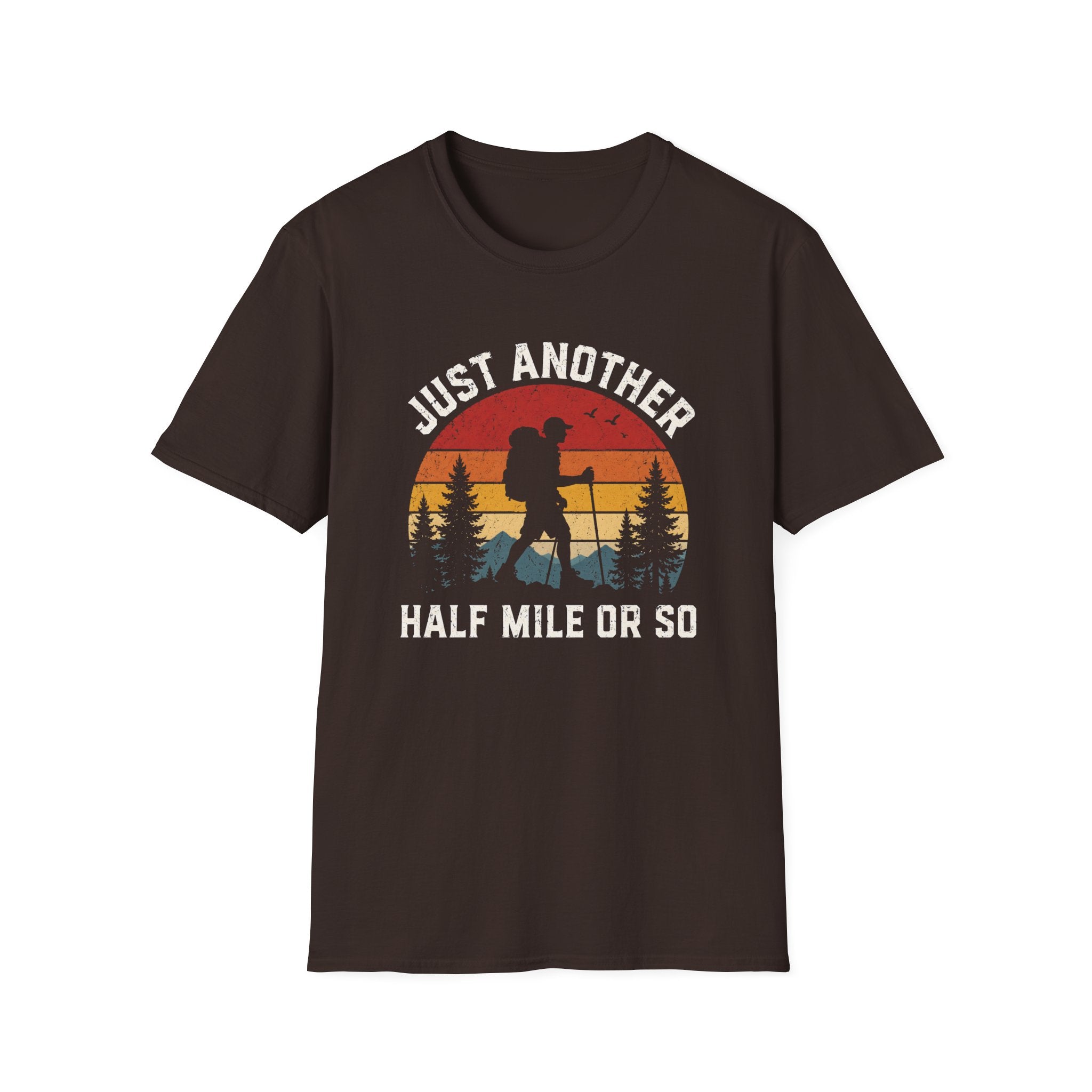 Just Another Half Mile Or So T-Shirt