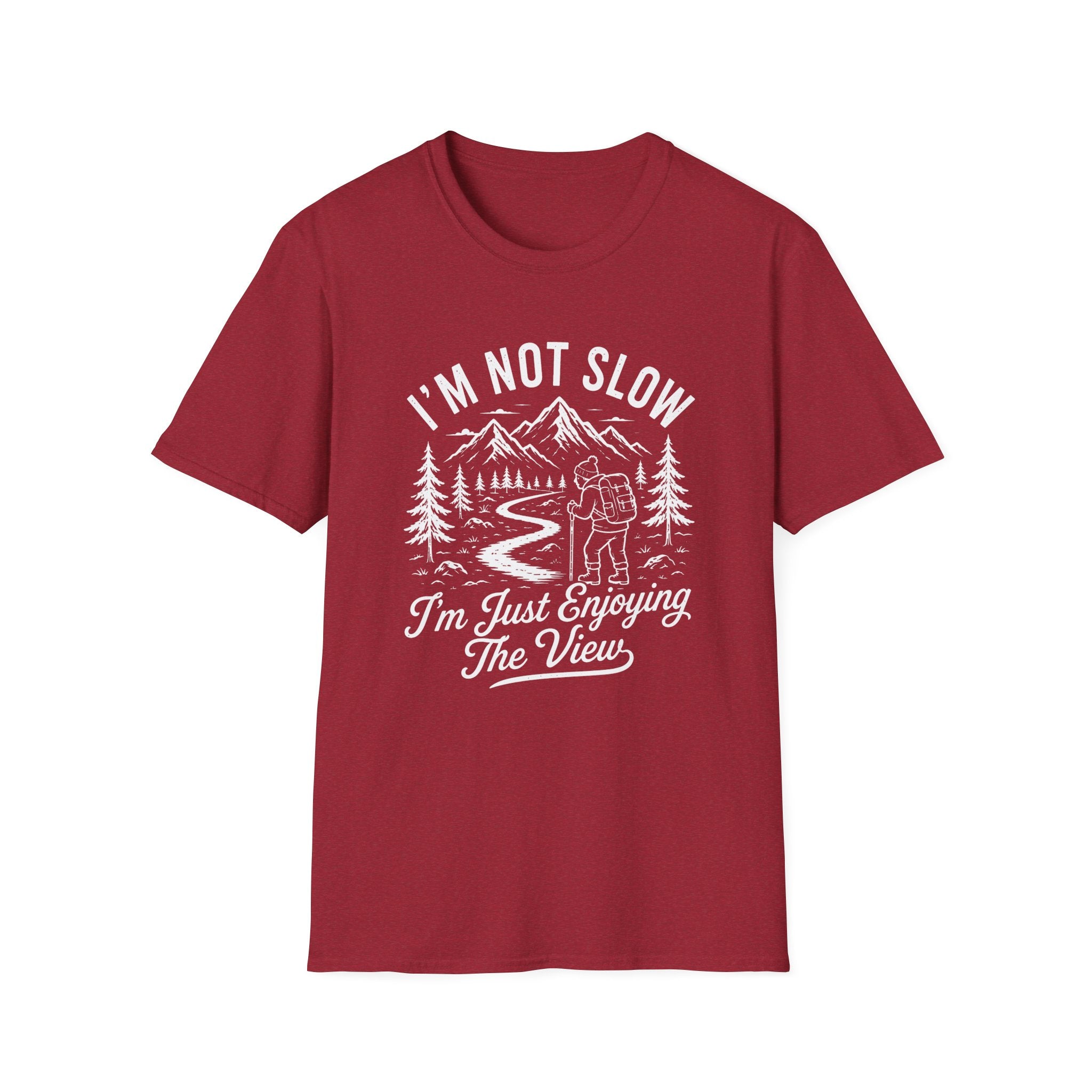I'm Not Slow I'm Just Enjoying The View T-Shirt