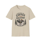 Powered By Coffee & Bad Decisions T-Shirt