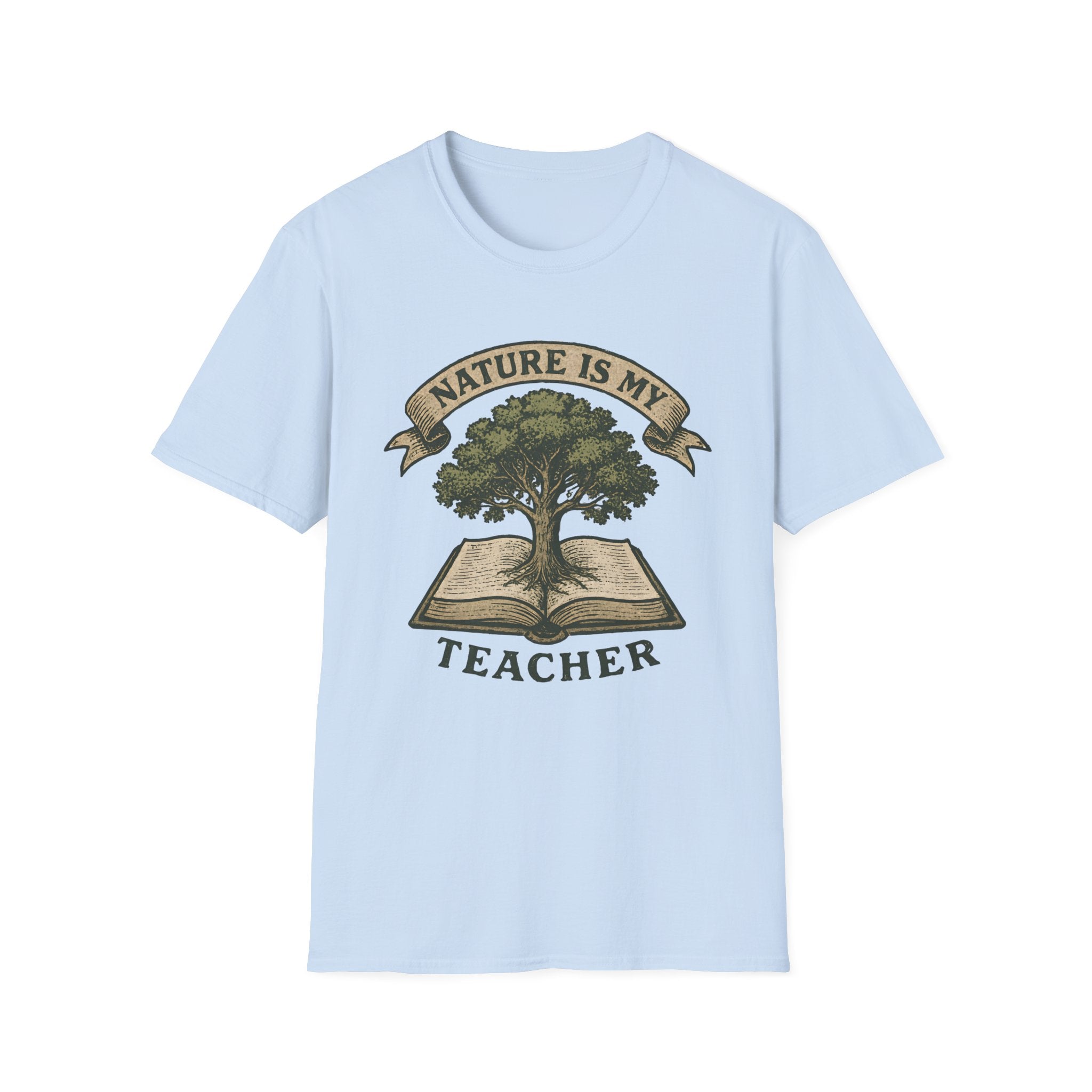 Nature Is My Teacher T-Shirt