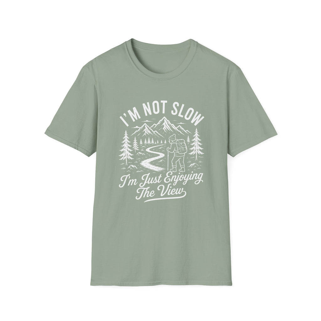 I'm Not Slow I'm Just Enjoying The View T-Shirt
