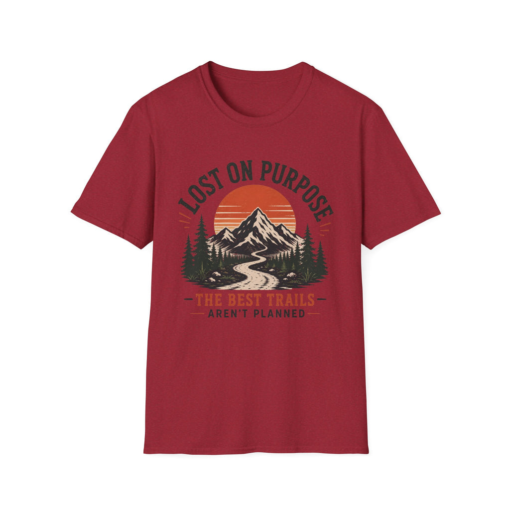 Lost On Purpose - The Best Trails Aren't Planned T-Shirt