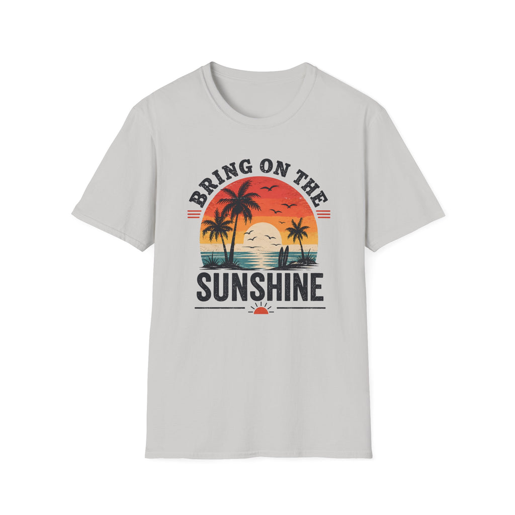 Bring On The Sunshine T-Shirt