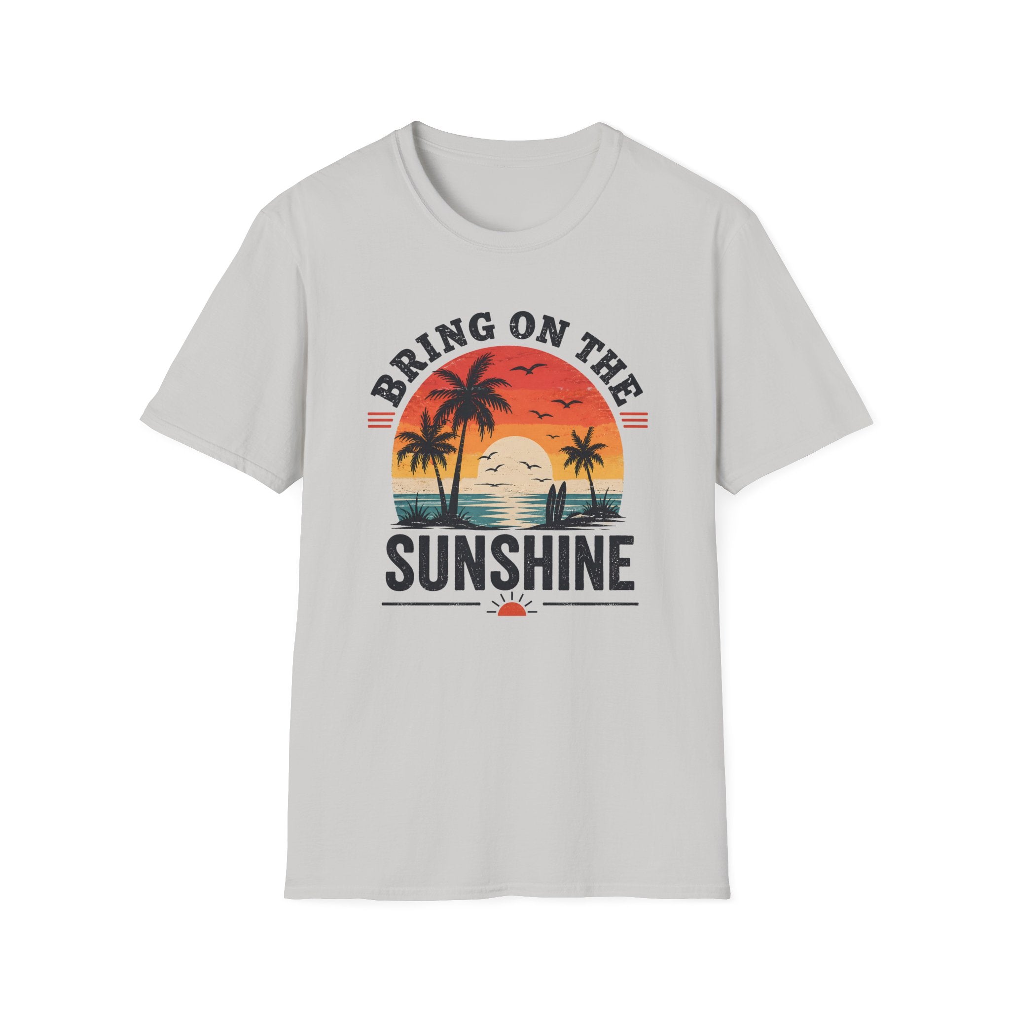 Bring On The Sunshine T-Shirt