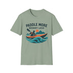Paddle More Worry Less T-Shirt