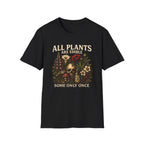 All Plants Are Edible T-Shirt