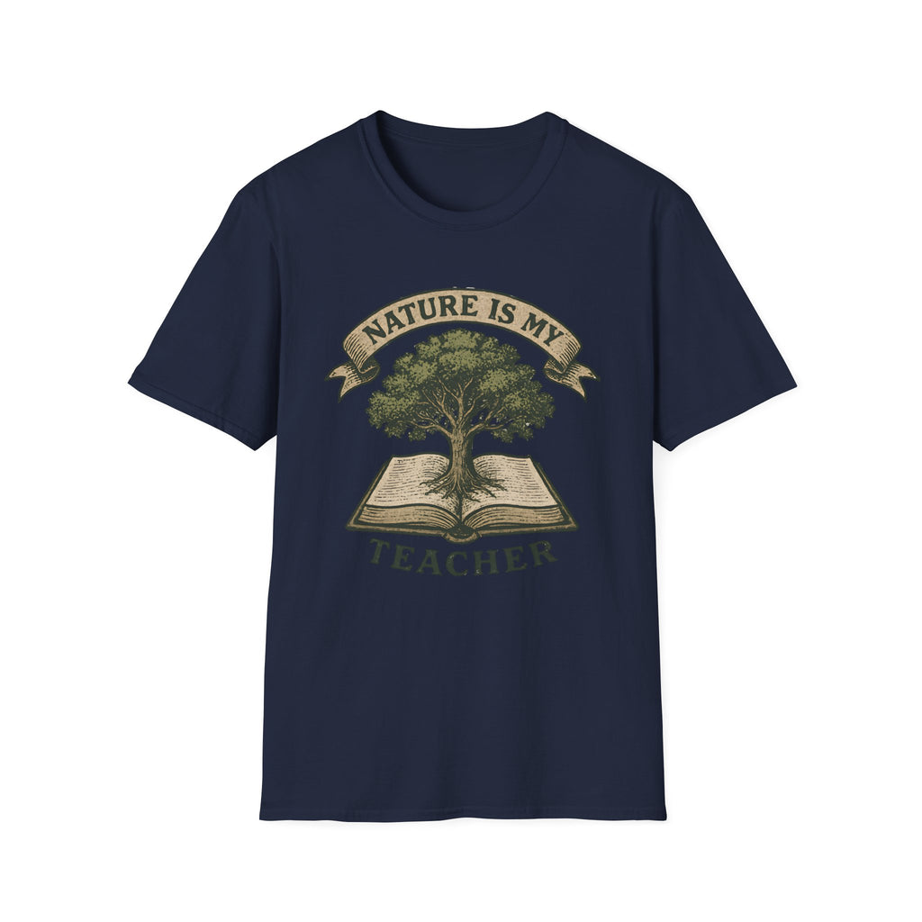Nature Is My Teacher T-Shirt