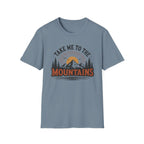 Take Me To The Mountains T-Shirt