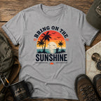 Bring On The Sunshine T-Shirt