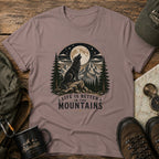Life Is Better In the Mountain T-Shirt