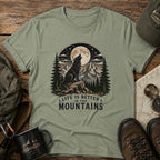 Life Is Better In the Mountain T-Shirt